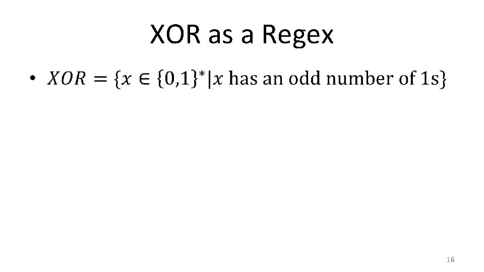 XOR as a Regex • 16 