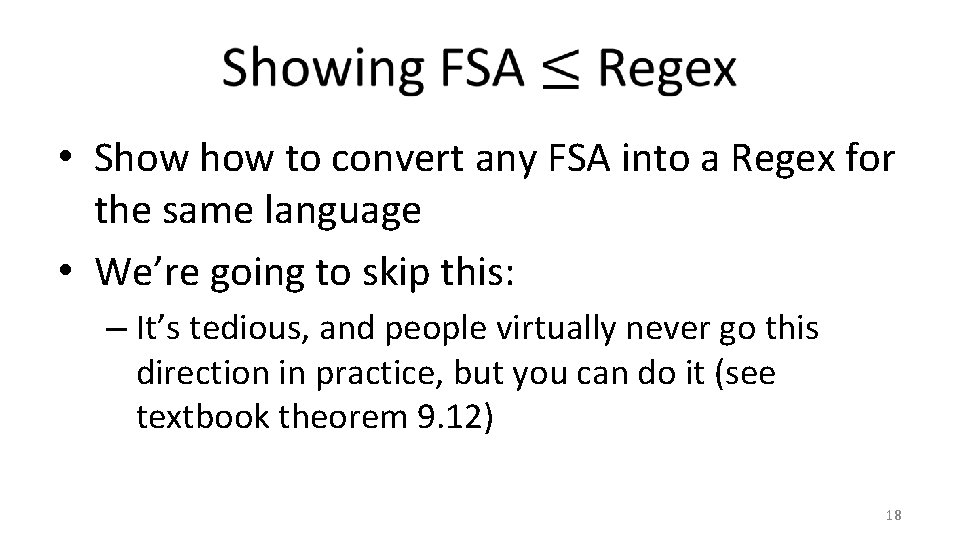  • Show to convert any FSA into a Regex for the same language