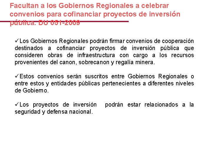 Facultan a los Gobiernos Regionales a celebrar convenios para cofinanciar proyectos de inversión pública.