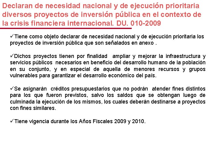 Declaran de necesidad nacional y de ejecución prioritaria diversos proyectos de inversión pública en