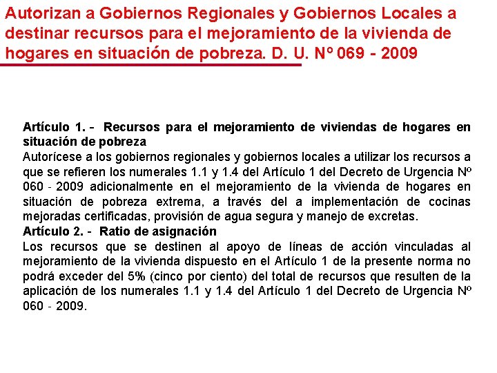 Autorizan a Gobiernos Regionales y Gobiernos Locales a destinar recursos para el mejoramiento de