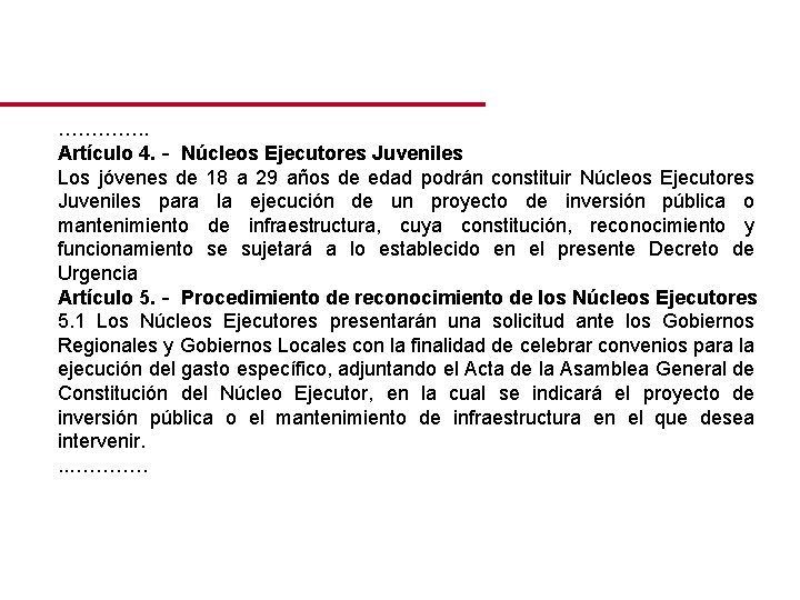 …………. . Artículo 4. ‐ Núcleos Ejecutores Juveniles Los jóvenes de 18 a 29