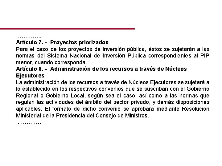 …………. . Artículo 7. ‐ Proyectos priorizados Para el caso de los proyectos de