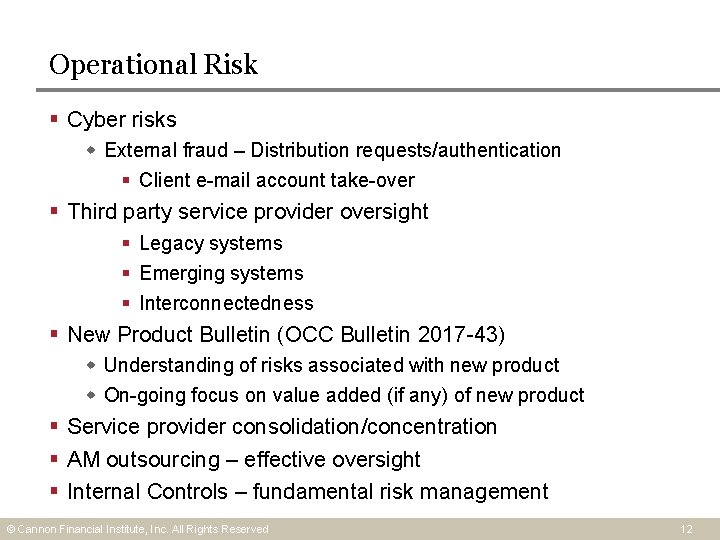 Operational Risk § Cyber risks External fraud – Distribution requests/authentication § Client e-mail account Operational Risk § Cyber risks External fraud – Distribution requests/authentication § Client e-mail account