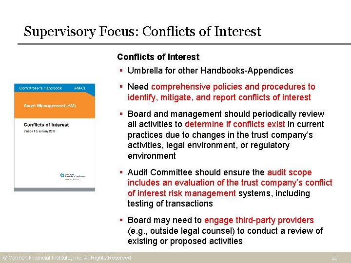 Supervisory Focus: Conflicts of Interest § Umbrella for other Handbooks-Appendices § Need comprehensive policies Supervisory Focus: Conflicts of Interest § Umbrella for other Handbooks-Appendices § Need comprehensive policies