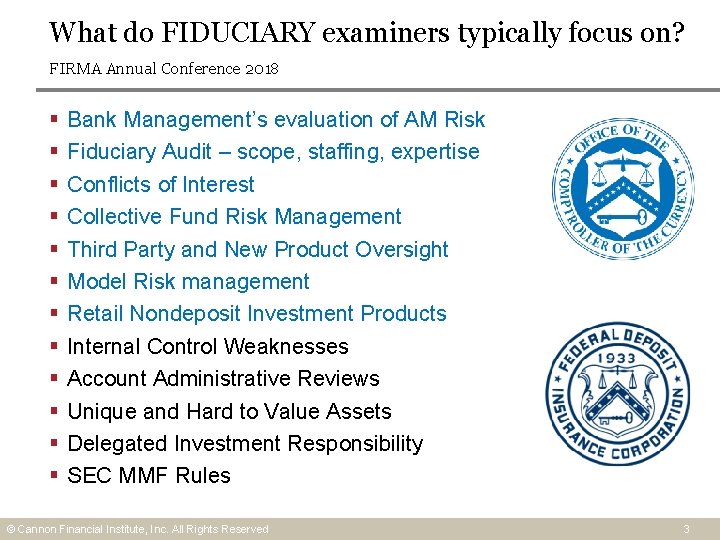 What do FIDUCIARY examiners typically focus on? FIRMA Annual Conference 2018 § § § What do FIDUCIARY examiners typically focus on? FIRMA Annual Conference 2018 § § §