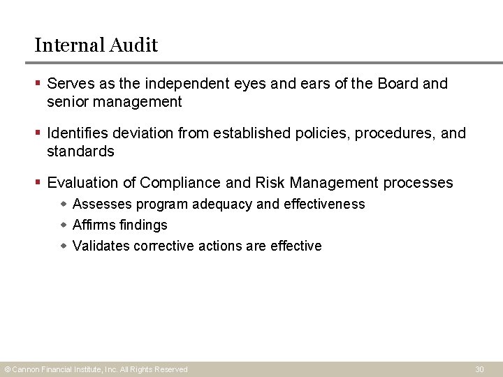 Internal Audit § Serves as the independent eyes and ears of the Board and Internal Audit § Serves as the independent eyes and ears of the Board and