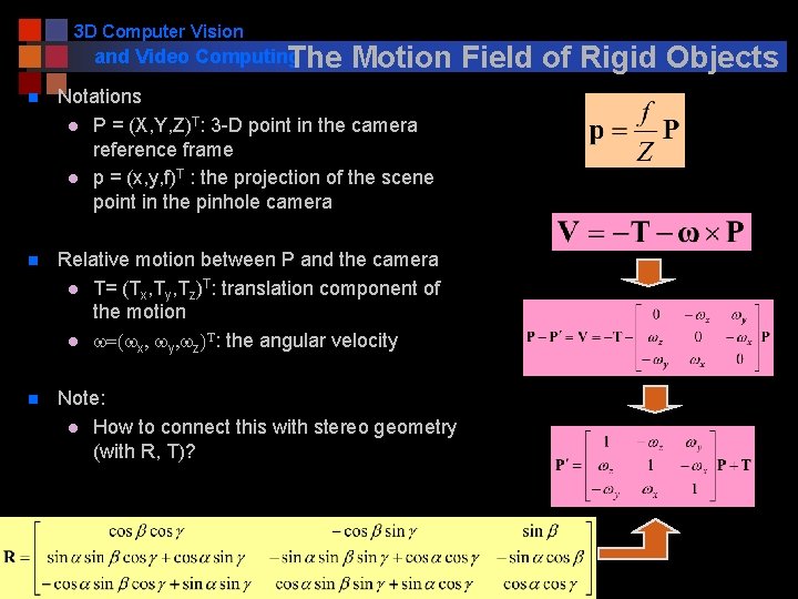 3 D Computer Vision and Video Computing The Motion Field of Rigid Objects n