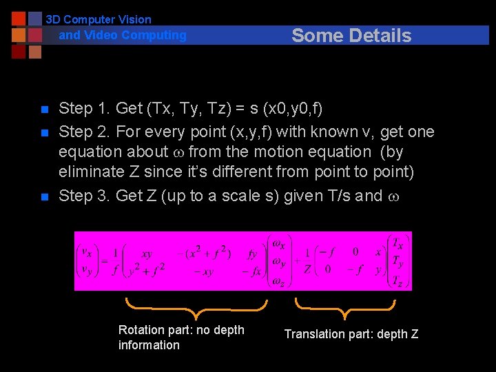 3 D Computer Vision and Video Computing n n n Some Details Step 1.