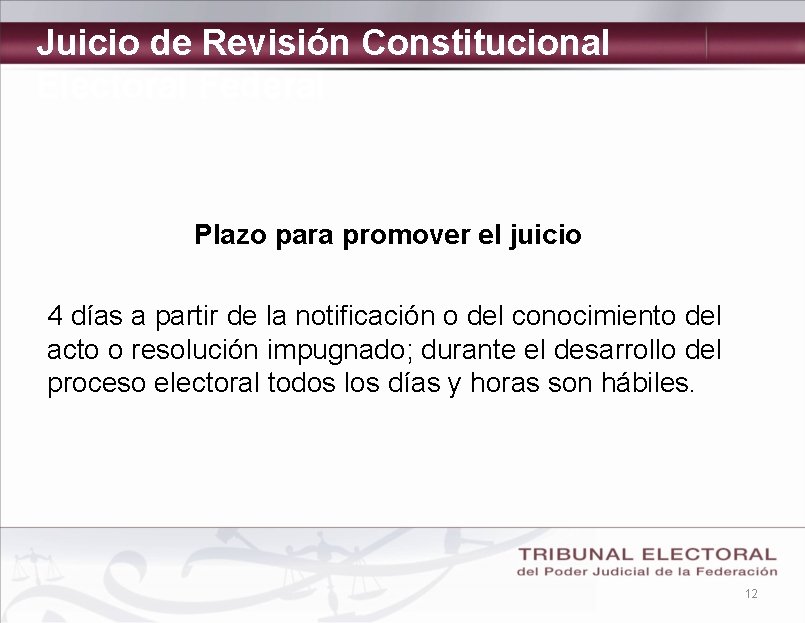 Juicio de Revisión Constitucional Electoral Federal Plazo para promover el juicio 4 días a