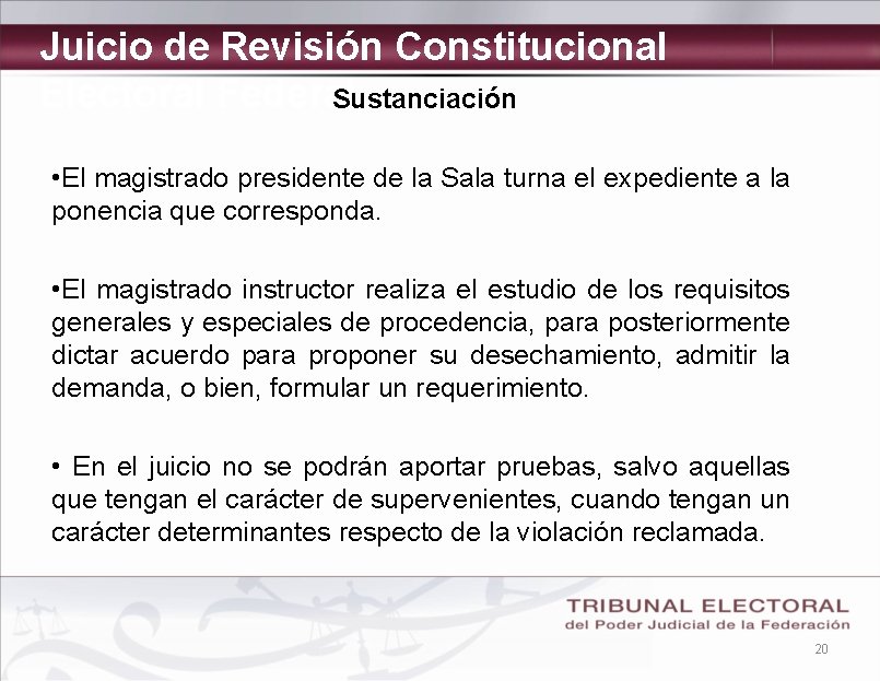 Juicio de Revisión Constitucional Electoral Federal Sustanciación • El magistrado presidente de la Sala