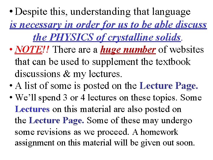  • Despite this, understanding that language is necessary in order for us to