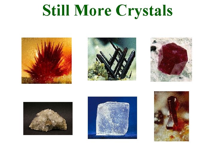 Still More Crystals 