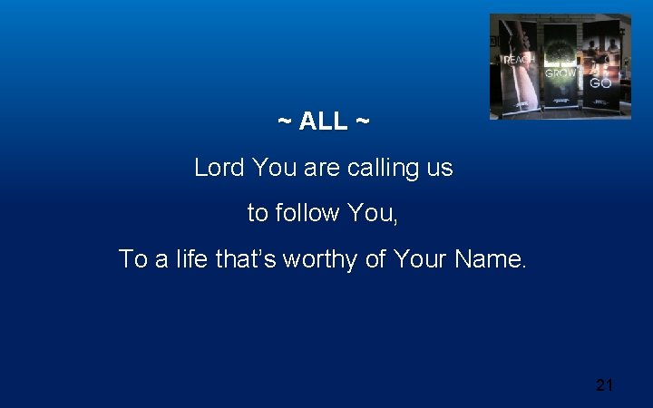 ~ ALL ~ Lord You are calling us to follow You, To a life ~ ALL ~ Lord You are calling us to follow You, To a life