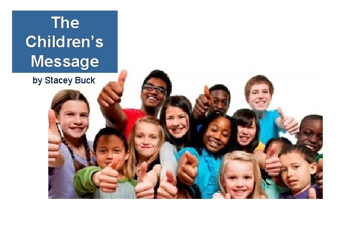 The Children’s Message by Stacey Buck The Children’s Message by Stacey Buck
