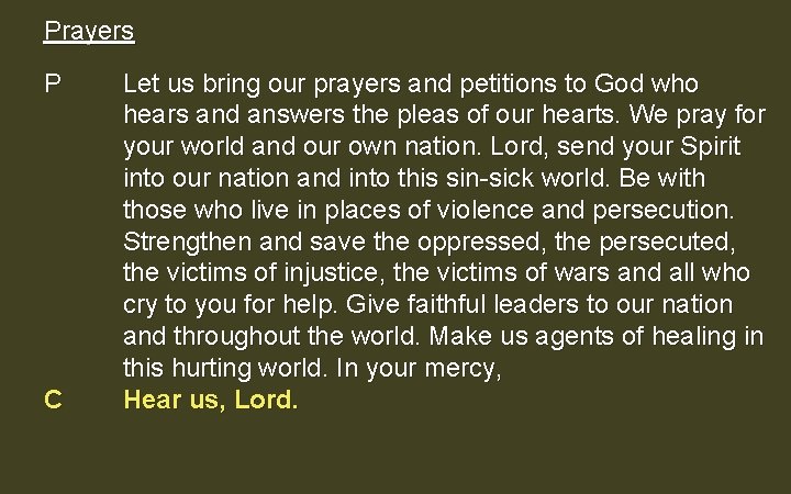 Prayers P C Let us bring our prayers and petitions to God who hears Prayers P C Let us bring our prayers and petitions to God who hears