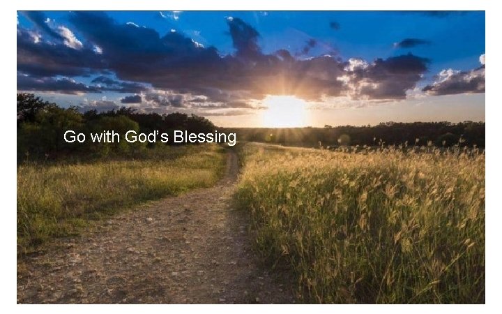 Go with God’s Blessing Go with God’s Blessing