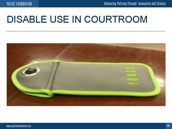 DISABLE USE IN COURTROOM 28 