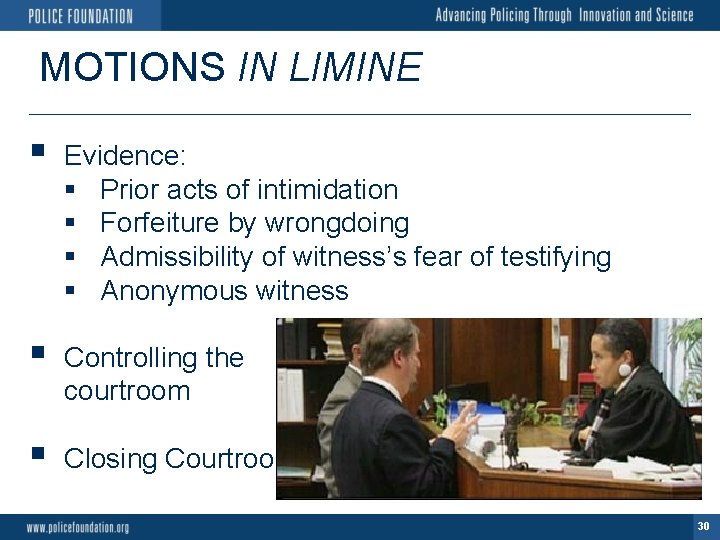 MOTIONS IN LIMINE § Evidence: § Prior acts of intimidation § Forfeiture by wrongdoing