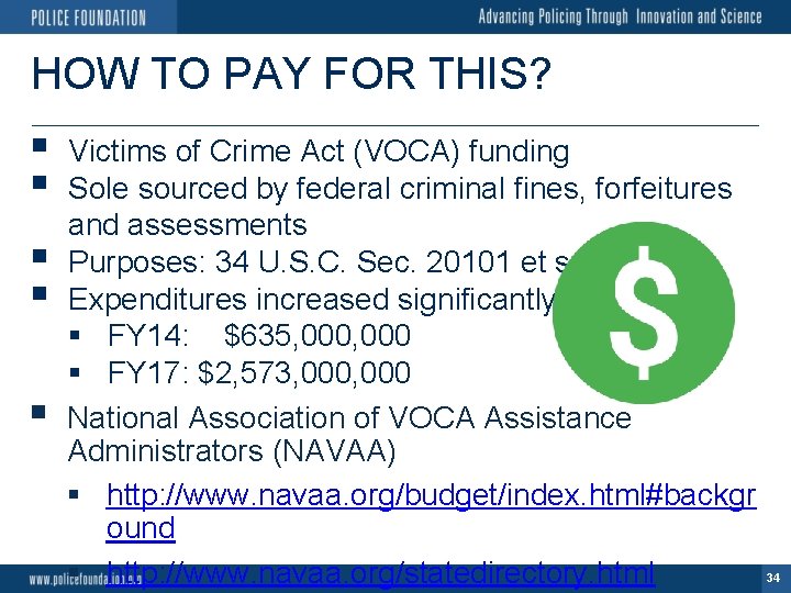 HOW TO PAY FOR THIS? § § § Victims of Crime Act (VOCA) funding