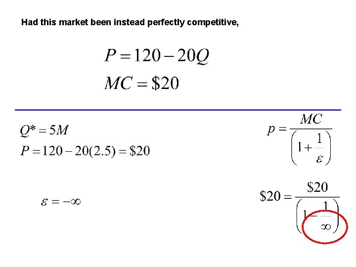 Had this market been instead perfectly competitive, 