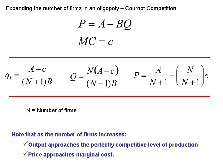 Expanding the number of firms in an oligopoly – Cournot Competition N = Number