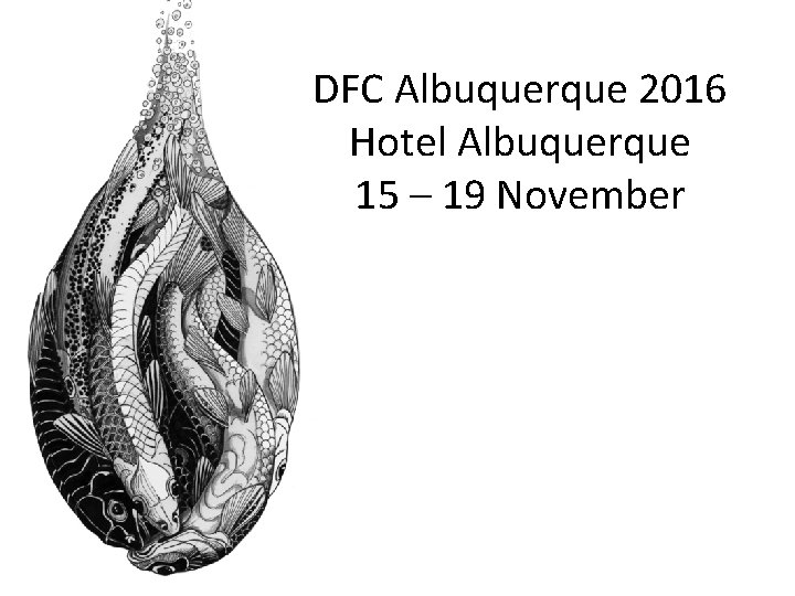 DFC Albuquerque 2016 Hotel Albuquerque 15 – 19 November 