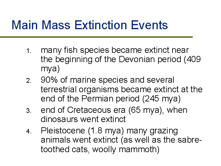 Main Mass Extinction Events 1. 2. 3. 4. many fish species became extinct near