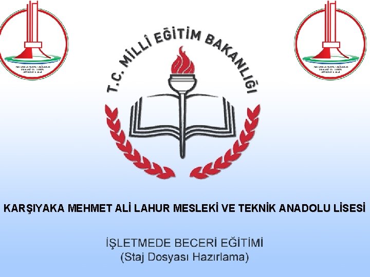 KARŞIYAKA MEHMET ALİ LAHUR MESLEKİ VE TEKNİK ANADOLU LİSESİ 