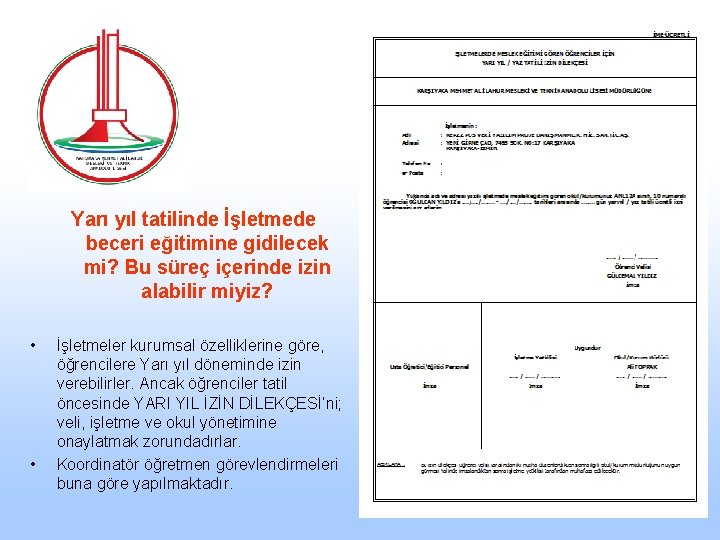 Yarı yıl tatilinde İşletmede beceri eğitimine gidilecek mi? Bu süreç içerinde izin alabilir miyiz?