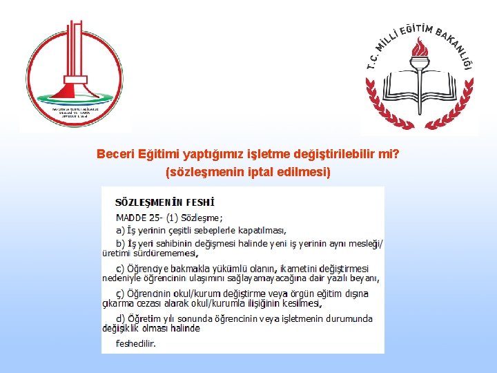 Beceri Eğitimi yaptığımız işletme değiştirilebilir mi? (sözleşmenin iptal edilmesi) 