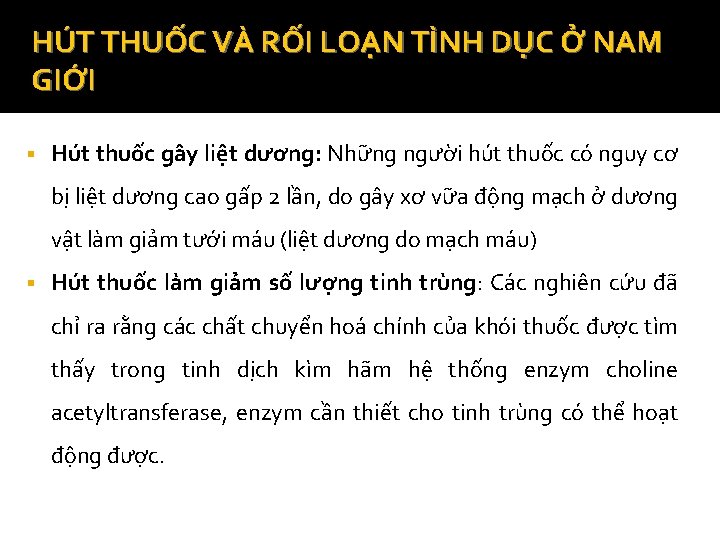 HÚT THUỐC VÀ RỐI LOẠN TÌNH DỤC Ở NAM GIỚI § Hút thuốc gây