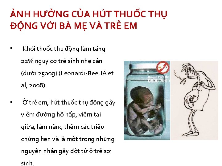 ẢNH HƯỞNG CỦA HÚT THUỐC THỤ ĐỘNG VỚI BÀ MẸ VÀ TRẺ EM §