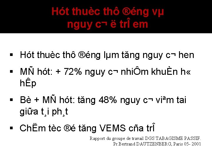 Hót thuèc thô ®éng vµ nguy c¬ ë trÎ em § Hót thuèc thô