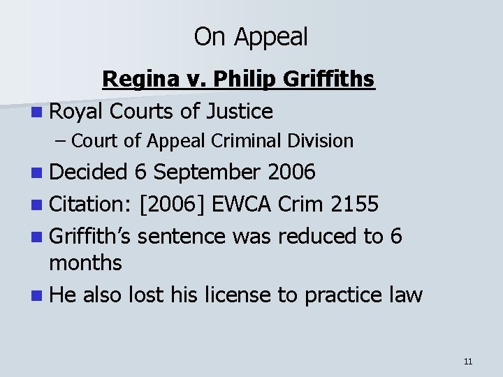 On Appeal Regina v. Philip Griffiths n Royal Courts of Justice – Court of