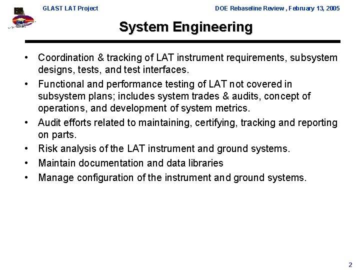 GLAST LAT Project DOE Rebaseline Review , February 13, 2005 System Engineering • Coordination