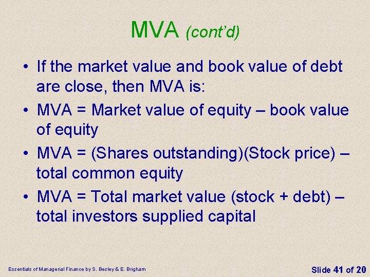 MVA (cont’d) • If the market value and book value of debt are close,