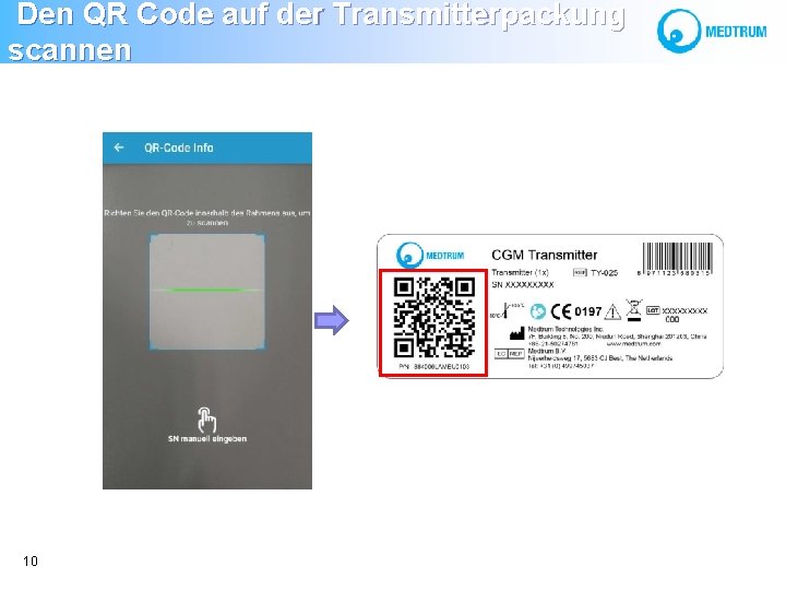  Den QR Code auf der Transmitterpackung scannen 10 