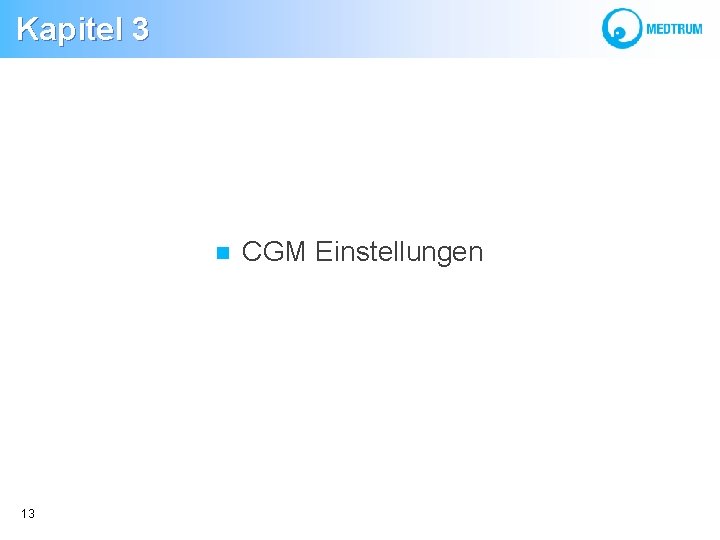  Kapitel 3 13 CGM Einstellungen 