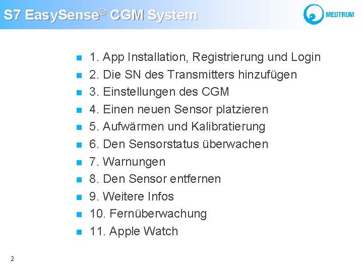 S 7 Easy. Sense® CGM System 2 1. App Installation, Registrierung und Login 2.