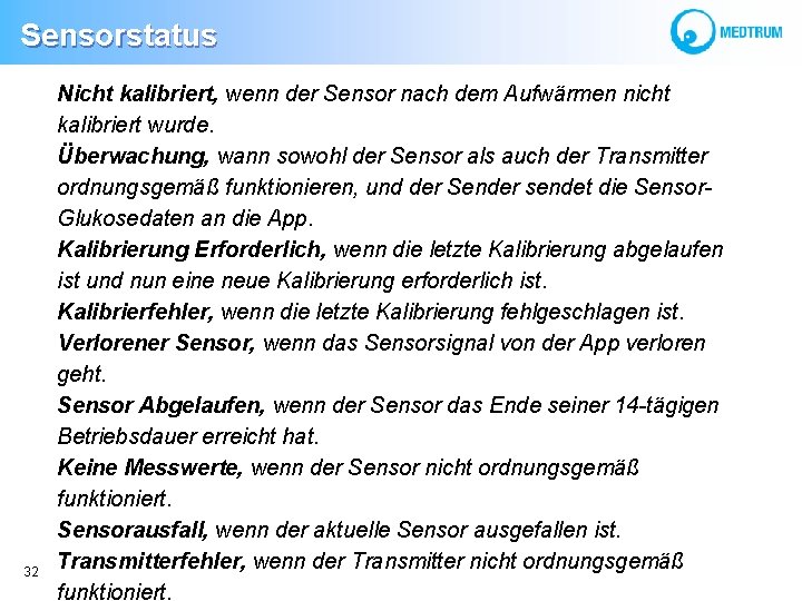 Sensorstatus 32 Nicht kalibriert, wenn der Sensor nach dem Aufwärmen nicht kalibriert wurde. Überwachung,