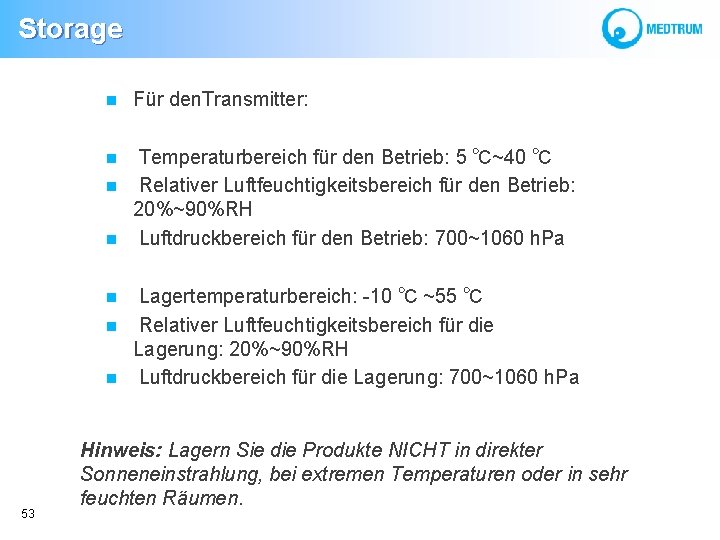 Storage Für den. Transmitter: Temperaturbereich für den Betrieb: 5 ℃~40 ℃ Relativer Luftfeuchtigkeitsbereich für