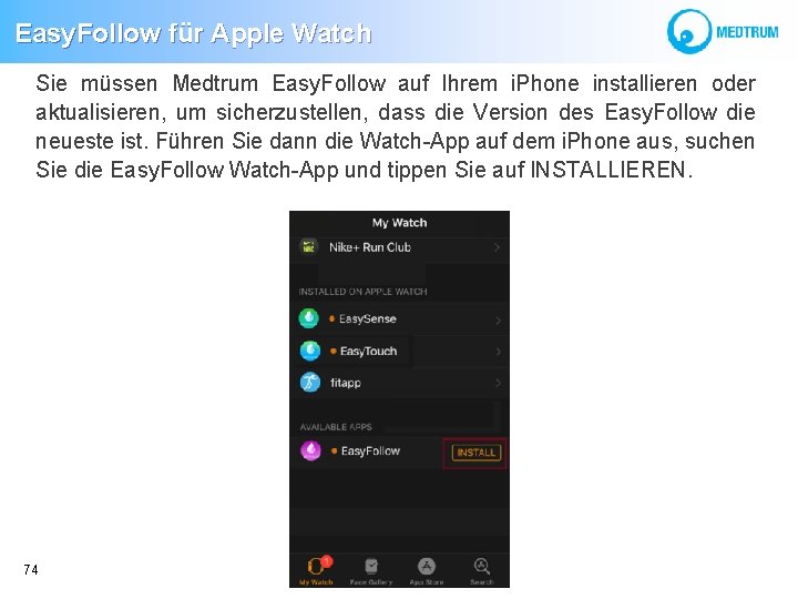 Easy. Follow für Apple Watch Sie müssen Medtrum Easy. Follow auf Ihrem i. Phone