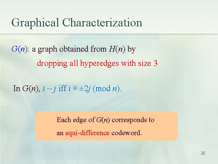 Graphical Characterization G(n): a graph obtained from H(n) by dropping all hyperedges with size Graphical Characterization G(n): a graph obtained from H(n) by dropping all hyperedges with size