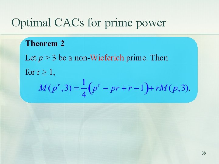 Optimal CACs for prime power Theorem 2 Let p > 3 be a non-Wieferich Optimal CACs for prime power Theorem 2 Let p > 3 be a non-Wieferich