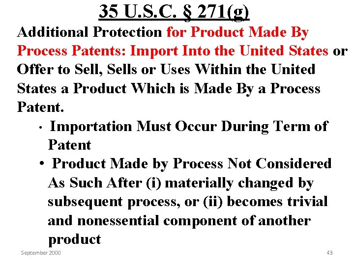 35 U. S. C. § 271(g) Additional Protection for Product Made By Process Patents: