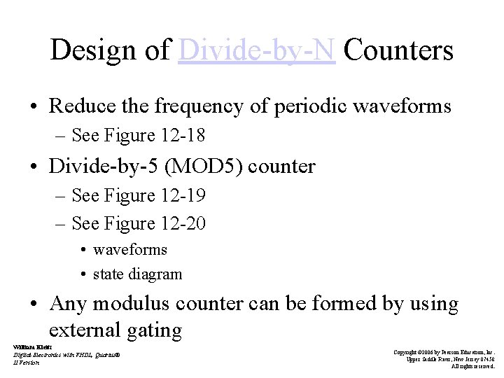 Design of Divide-by-N Counters • Reduce the frequency of periodic waveforms – See Figure