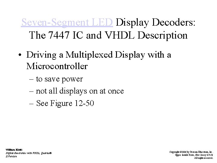 Seven-Segment LED Display Decoders: The 7447 IC and VHDL Description • Driving a Multiplexed