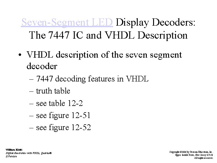 Seven-Segment LED Display Decoders: The 7447 IC and VHDL Description • VHDL description of