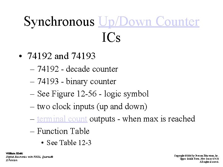Synchronous Up/Down Counter ICs • 74192 and 74193 – 74192 - decade counter –